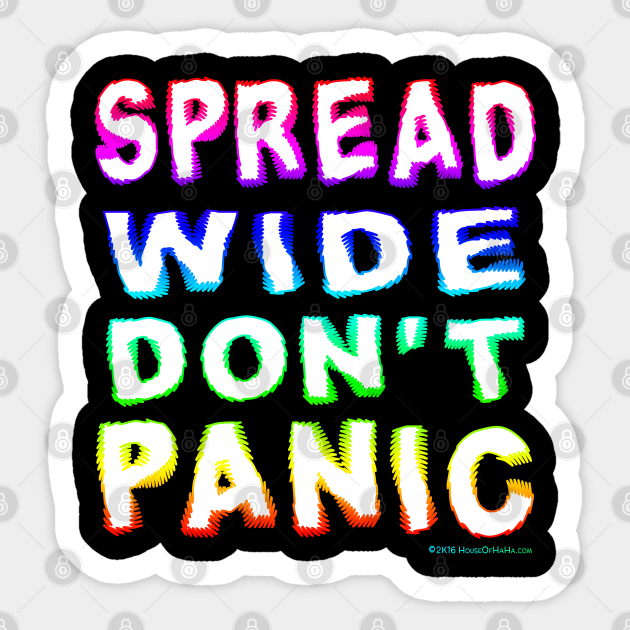 Spread Wide Don't Panic Sticker by House_Of_HaHa